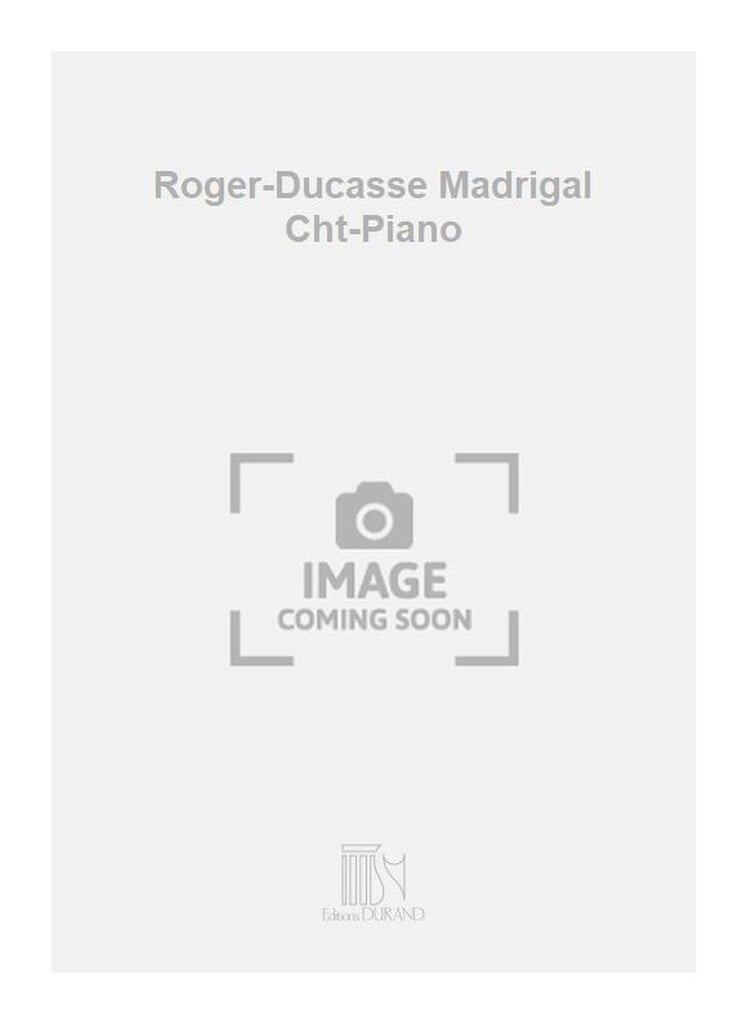 Roger-Ducasse Madrigal Cht-Piano